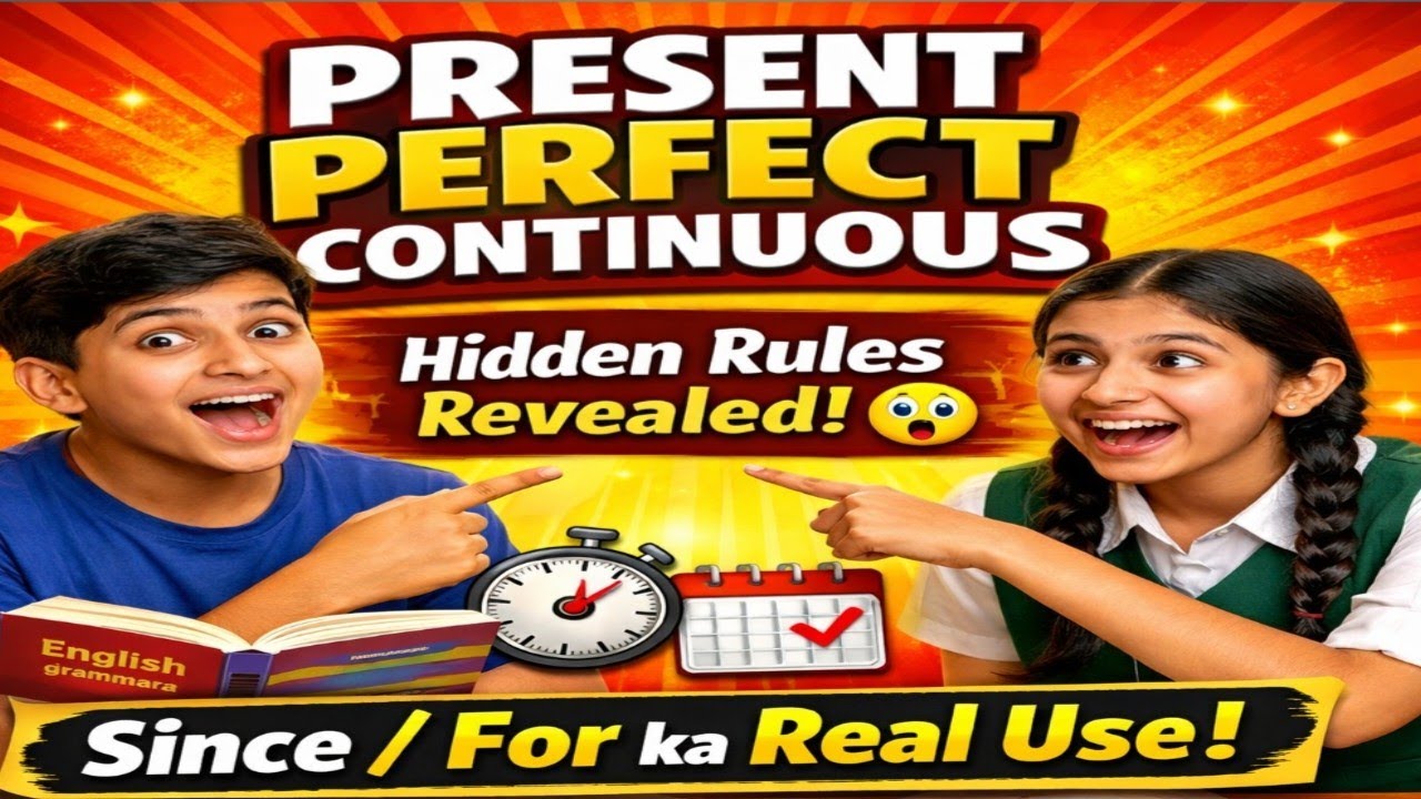 Present Perfect Continuous Tense | Since/For Ka Full Clear Concept | English Analysis Academy 
