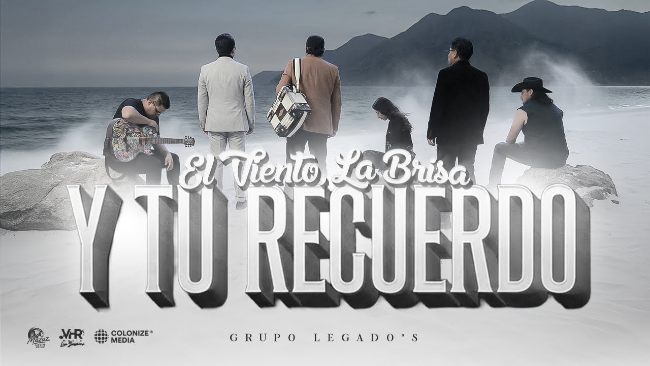 Grupo Legado's - El Viento, La Brisa y Tu Recuerdo (En Vivo)