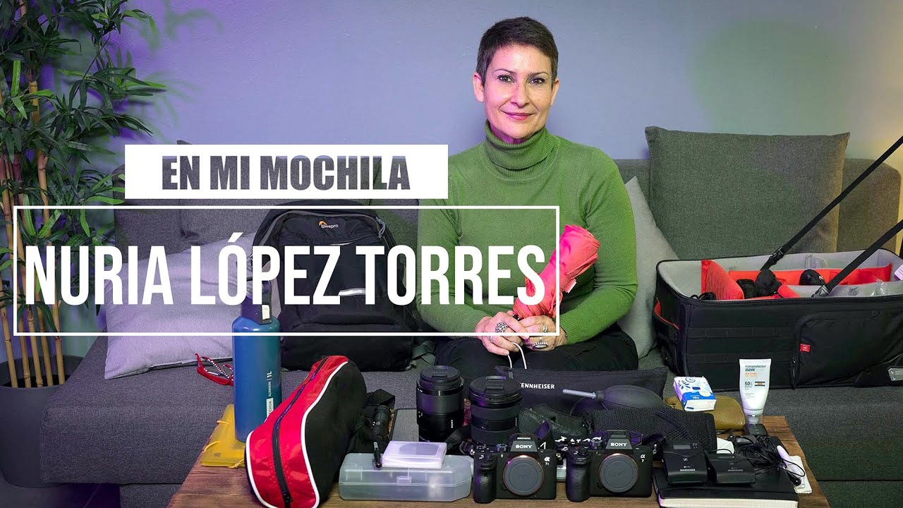 El equipo de una fotógrafa documental con 30 años de experiencia. En mi mochila: Nuria López Torres