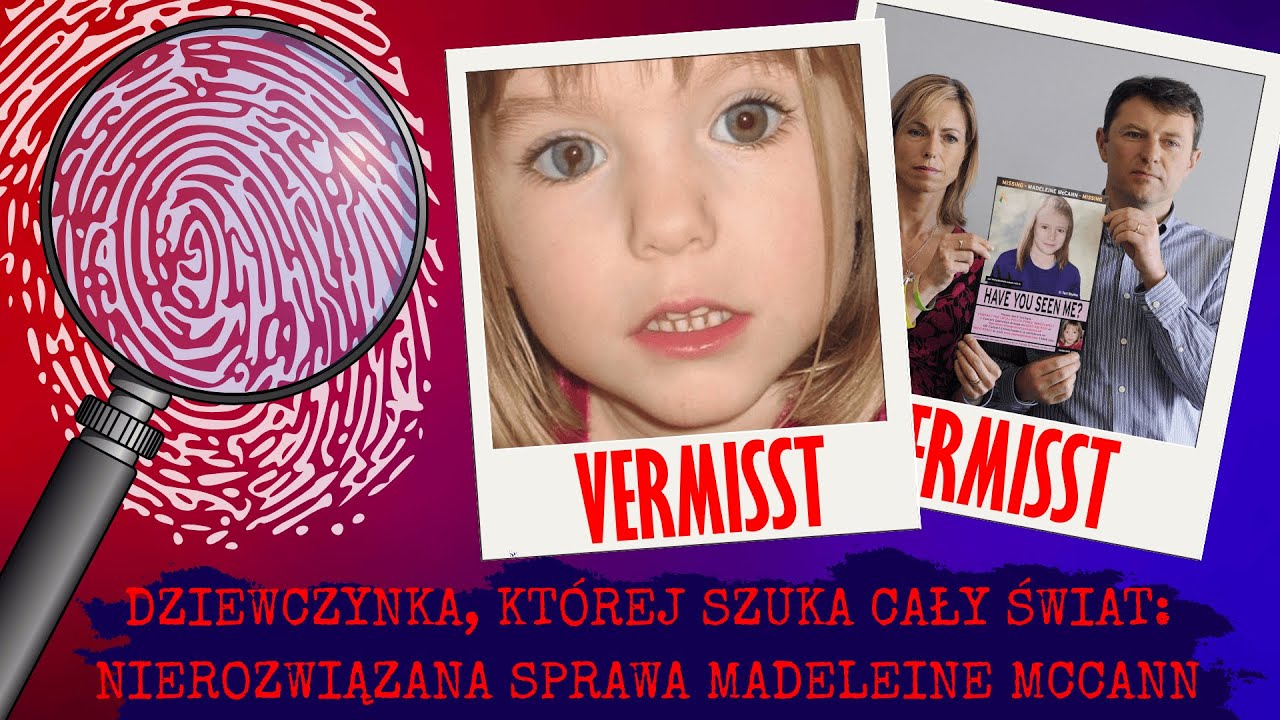 Zaginiona: Osiemnaście Lat Tajemnicy Madeleine McCann | Co Naprawdę Się Wydarzyło?