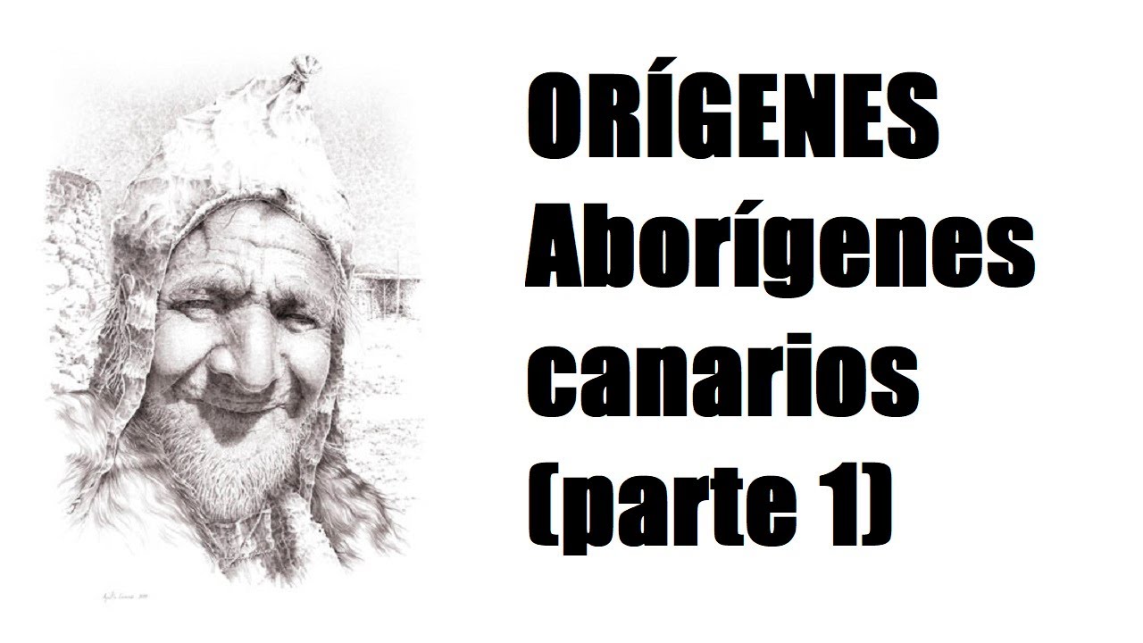Orígenes (1ª parte) Los primeros pobladores de las Islas Canarias