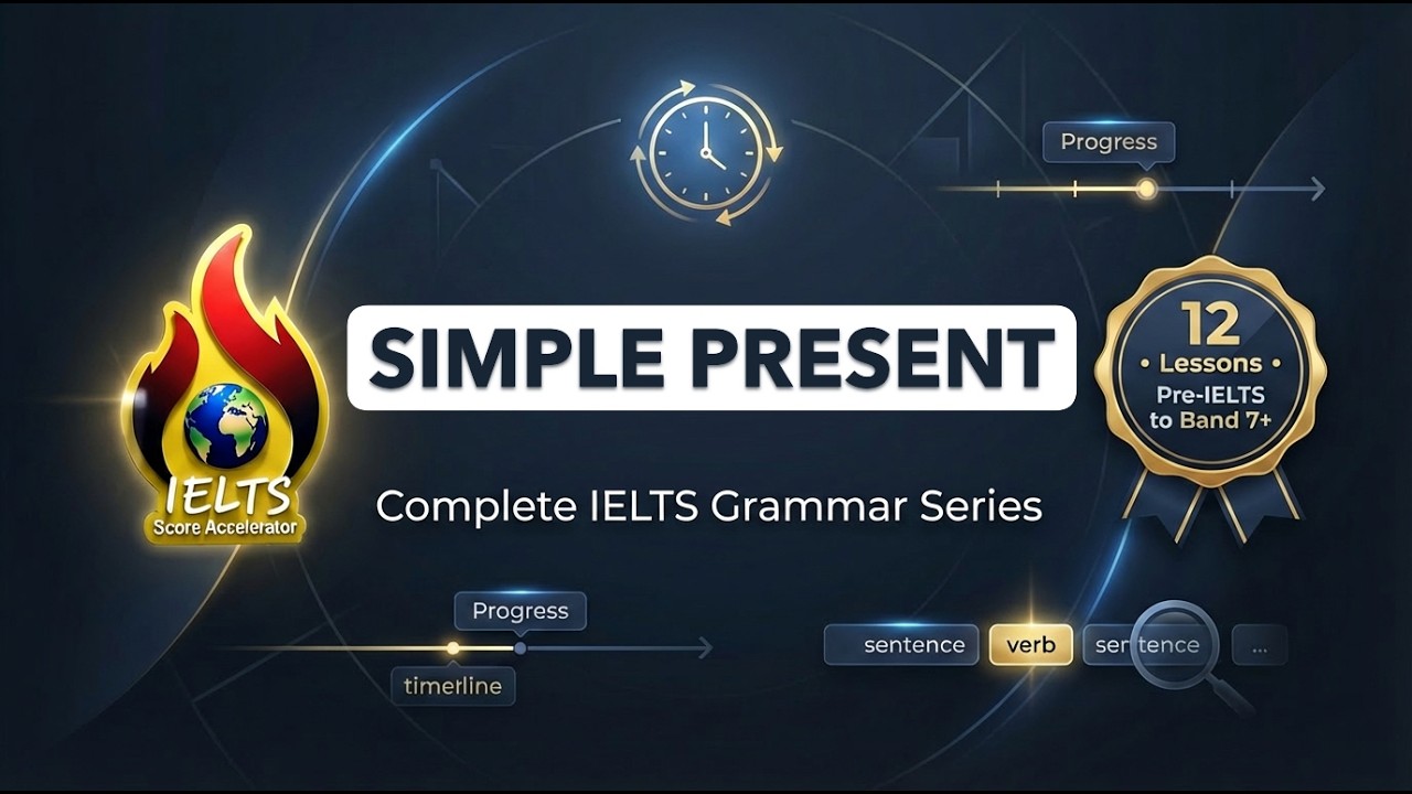 Simple Present Tense Explained Clearly | Pre-IELTS Grammar Session 1