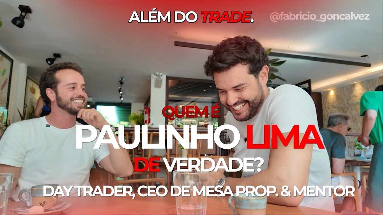 A VERDADE sobre Paulinho Lima: você nunca viu esse lado | Além do Trade