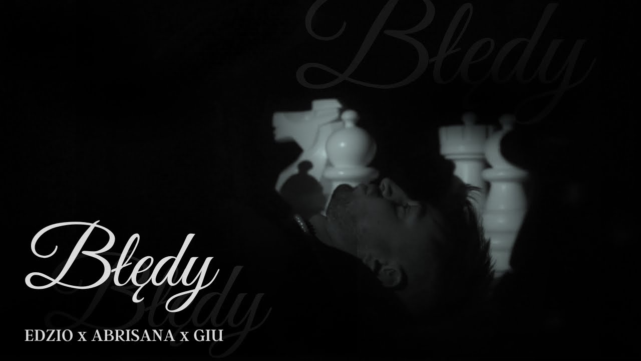 Abrisana x Edzio x Giu - Błędy (official video)