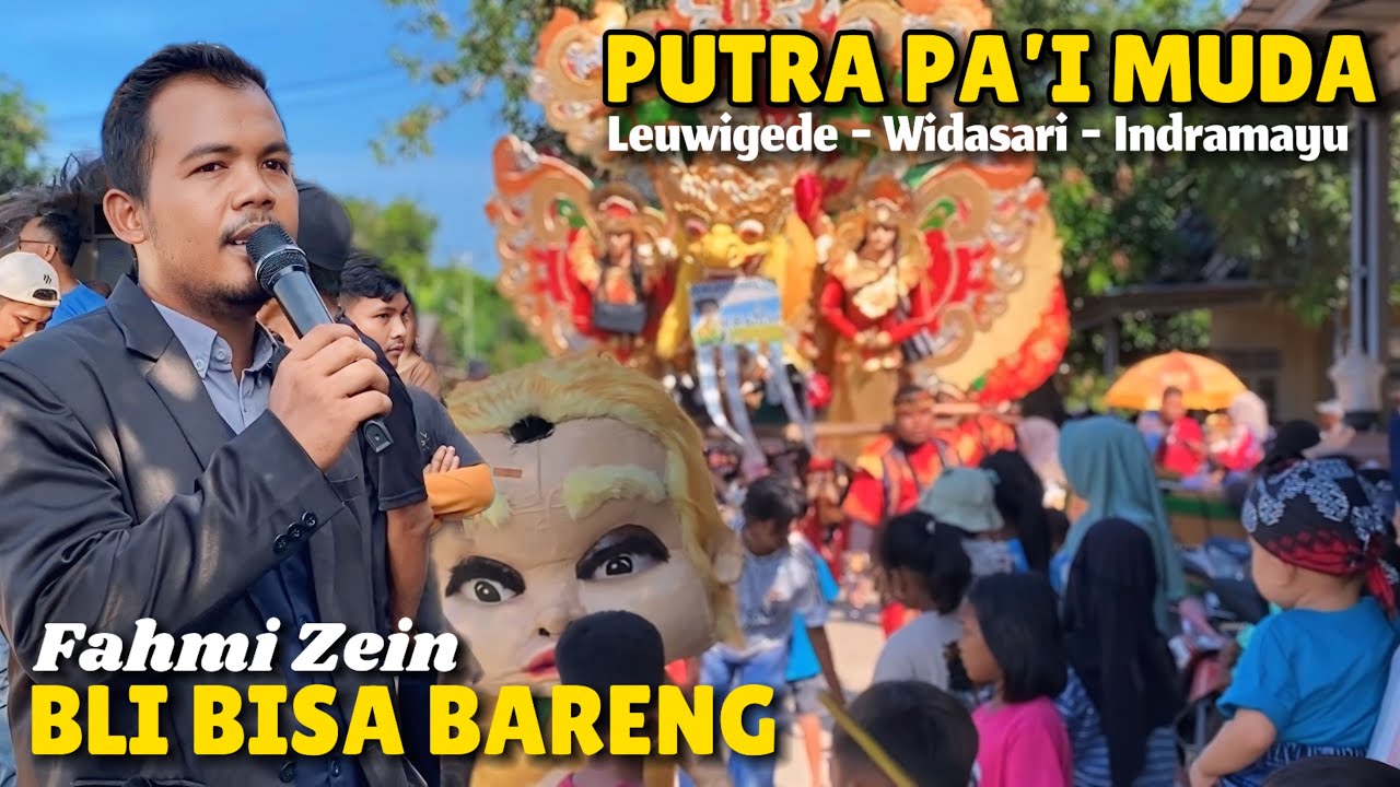 Bli Bisa Bareng Voc Fahmi Zein - PUTRA PAI MUDA - Live Leuwigede Widasari