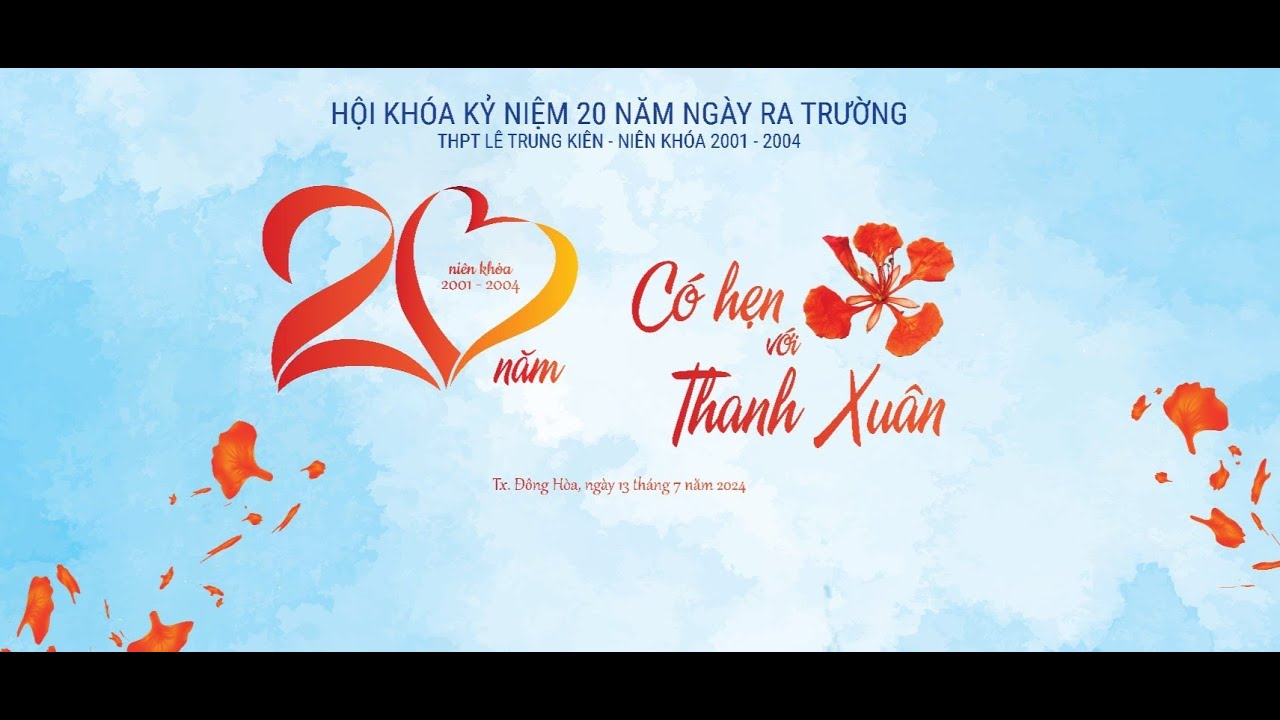 THPT LÊ TRUNG KIÊN khóa 2001-2004: 20 năm có hẹn với thanh xuân, 13/7/2024