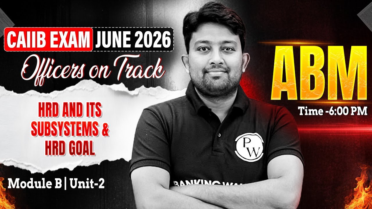 CAIIB June 2026 | CAIIB ABM Module B | HRD and its subsystems & HRD Goal | by Arvind Sir