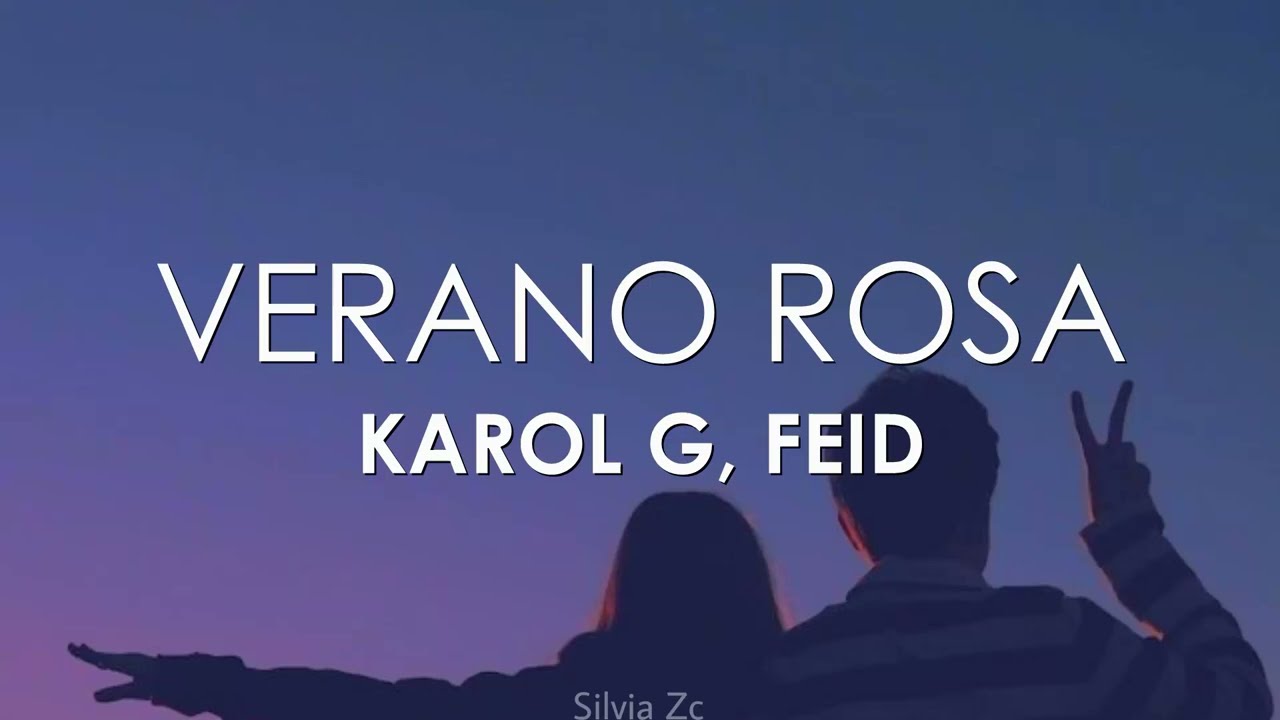 Verano Rosa - Karol G, Feid (Letra)