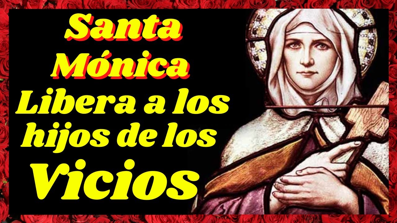 🙏Oración a Santa Mónica por un Hijo con Problemas de Adicción🙏