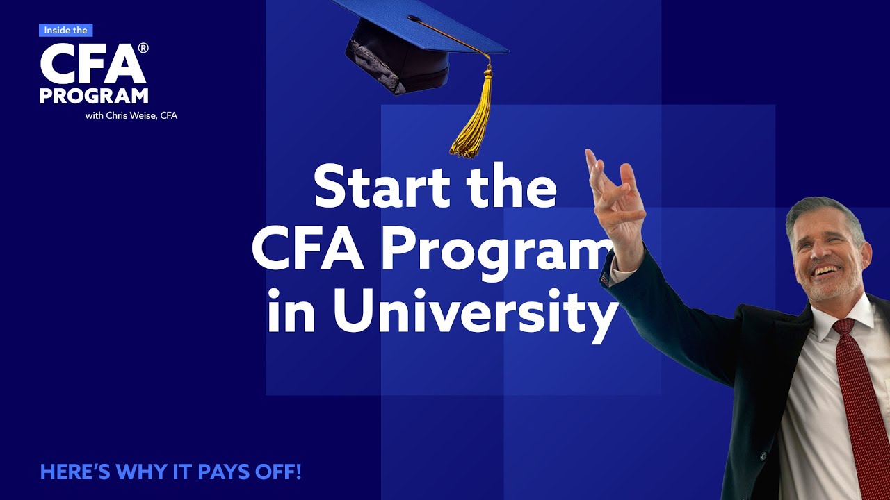 Start the CFA Program in University | Here&rsquo;s Why It Pays Off