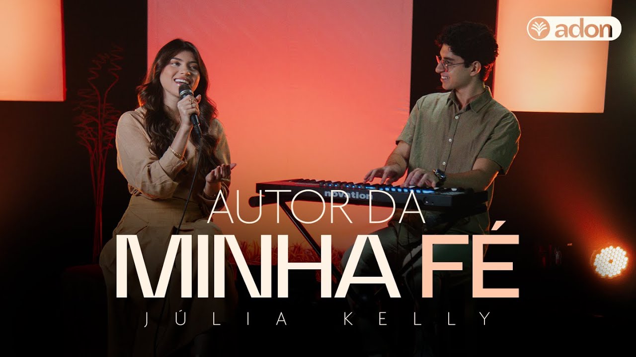 Autor da Minha Fé | Júlia Kelly (Cover)