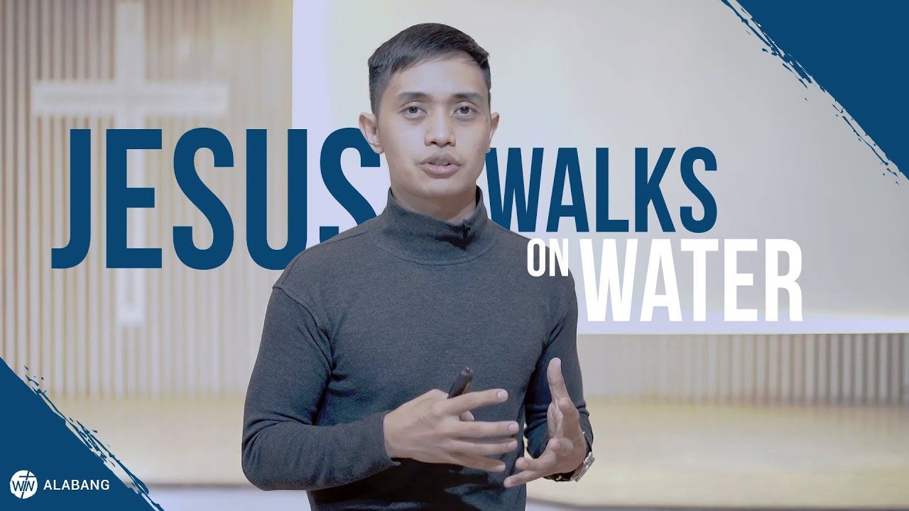 [Online Preaching] Jesus Walks on Water || WIN Alabang