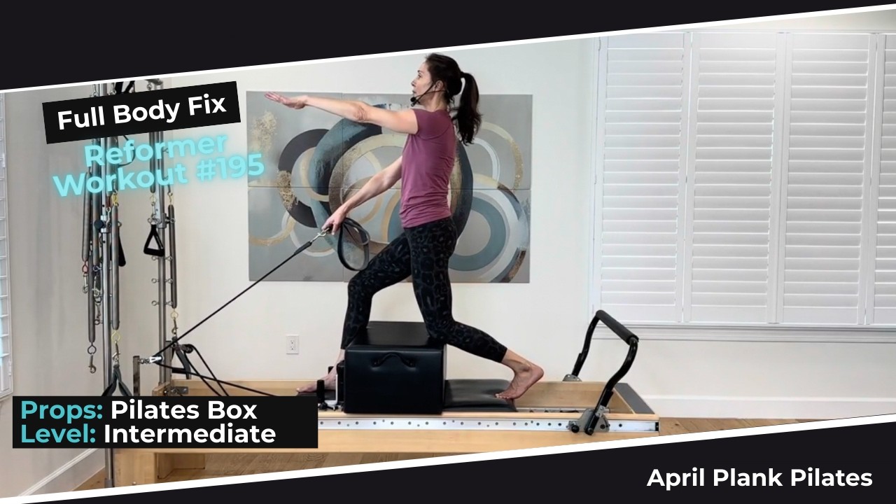 Full Body Fix – Reformer Workout #195 (Pilates Box - INT/ADV)