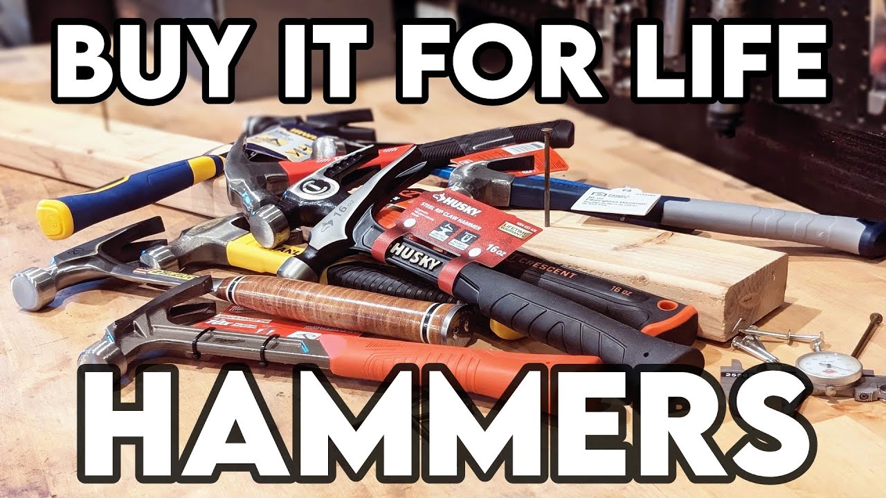 Best Hammer - Buy It for Life