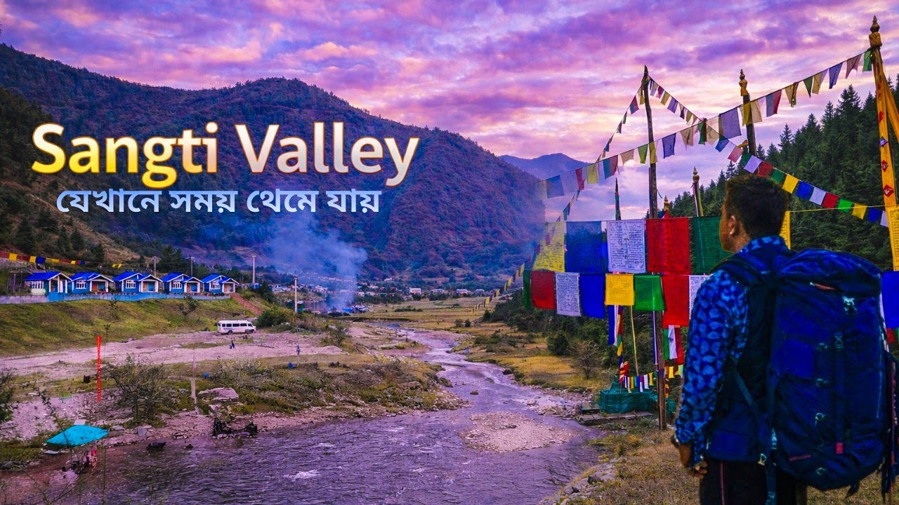Sangti Valley Arunachal Pradesh | Hidden Gem Near Dirang | Complete Travel Guide