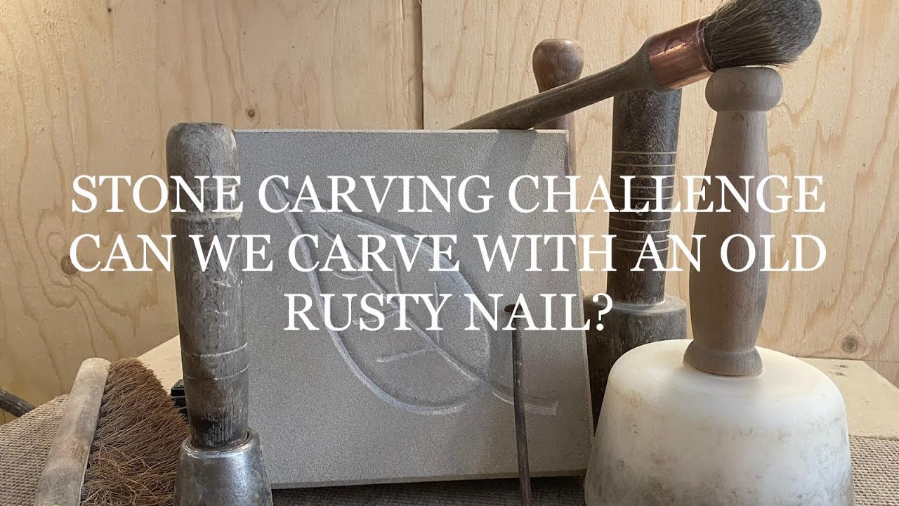 CAN YOU CARVE STONE WITH A OLD RUSTY NAIL, STONE CARVING CHALLENGE, ALTERNATIVE WAY TO CARVE STONE