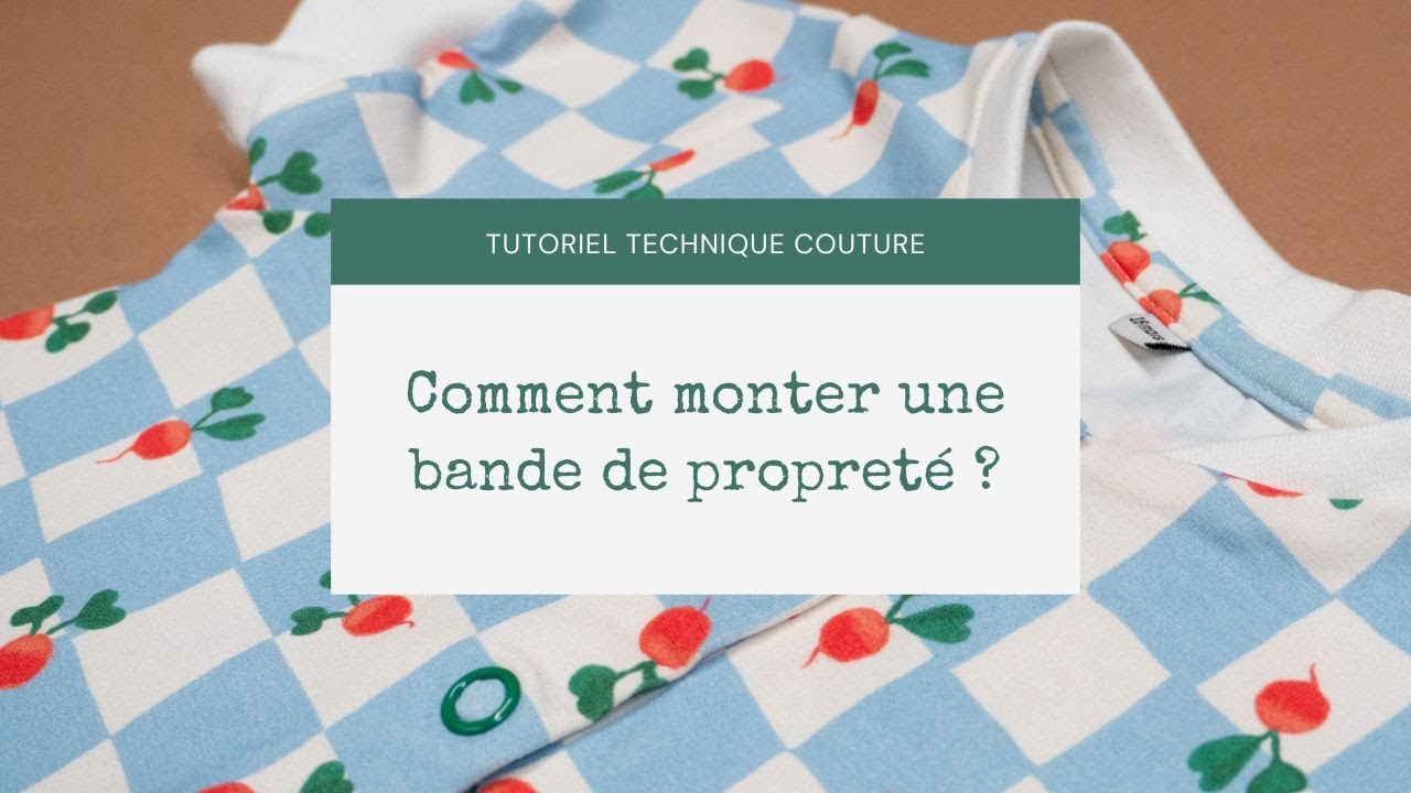 [ TUTO COUTURE ] Comment monter une bande de propreté ?