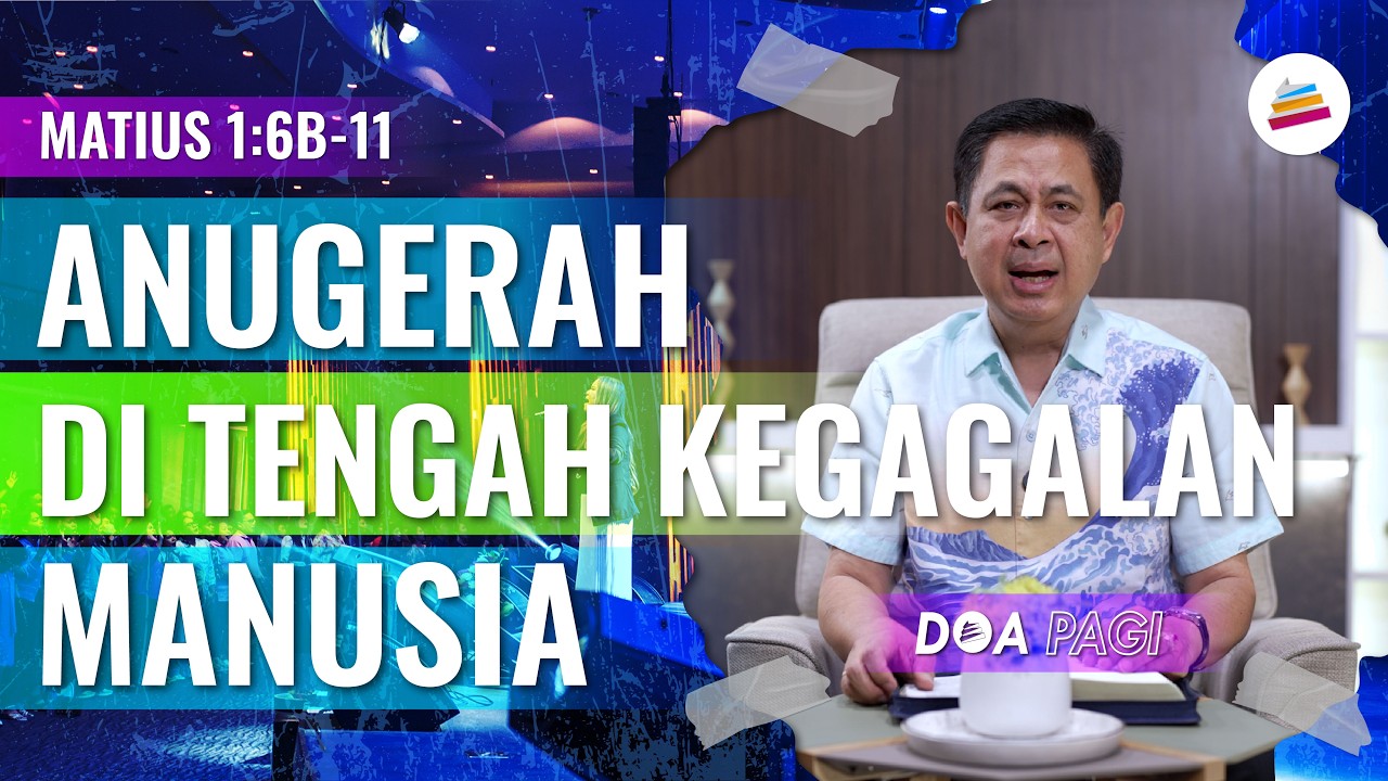 Doa Pagi • Anugerah Di Tengah Kegagalan Manusia • Pdt. Dr. Rubin Adi Abraham