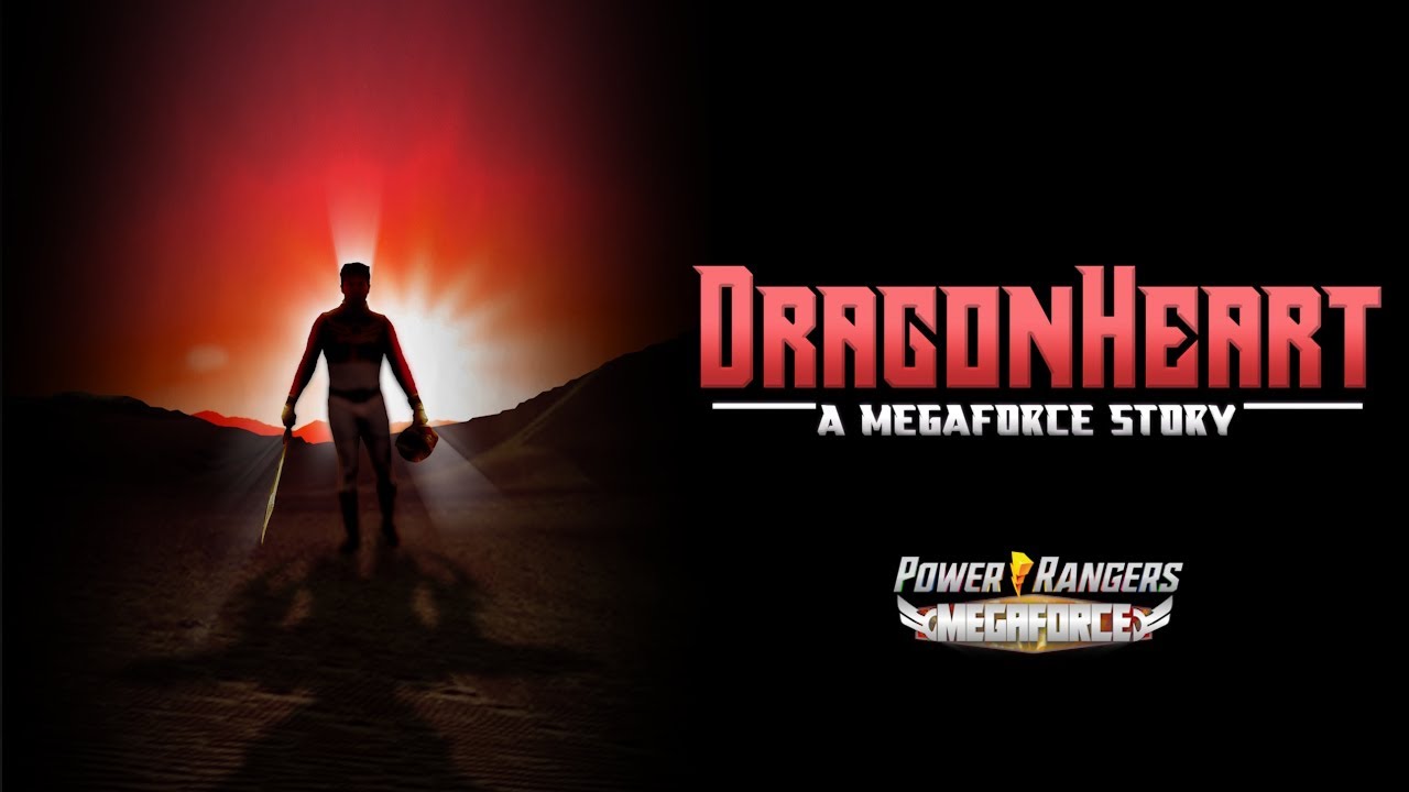 DragonHeart: A Megaforce Story - [Power Rangers Fan Film]