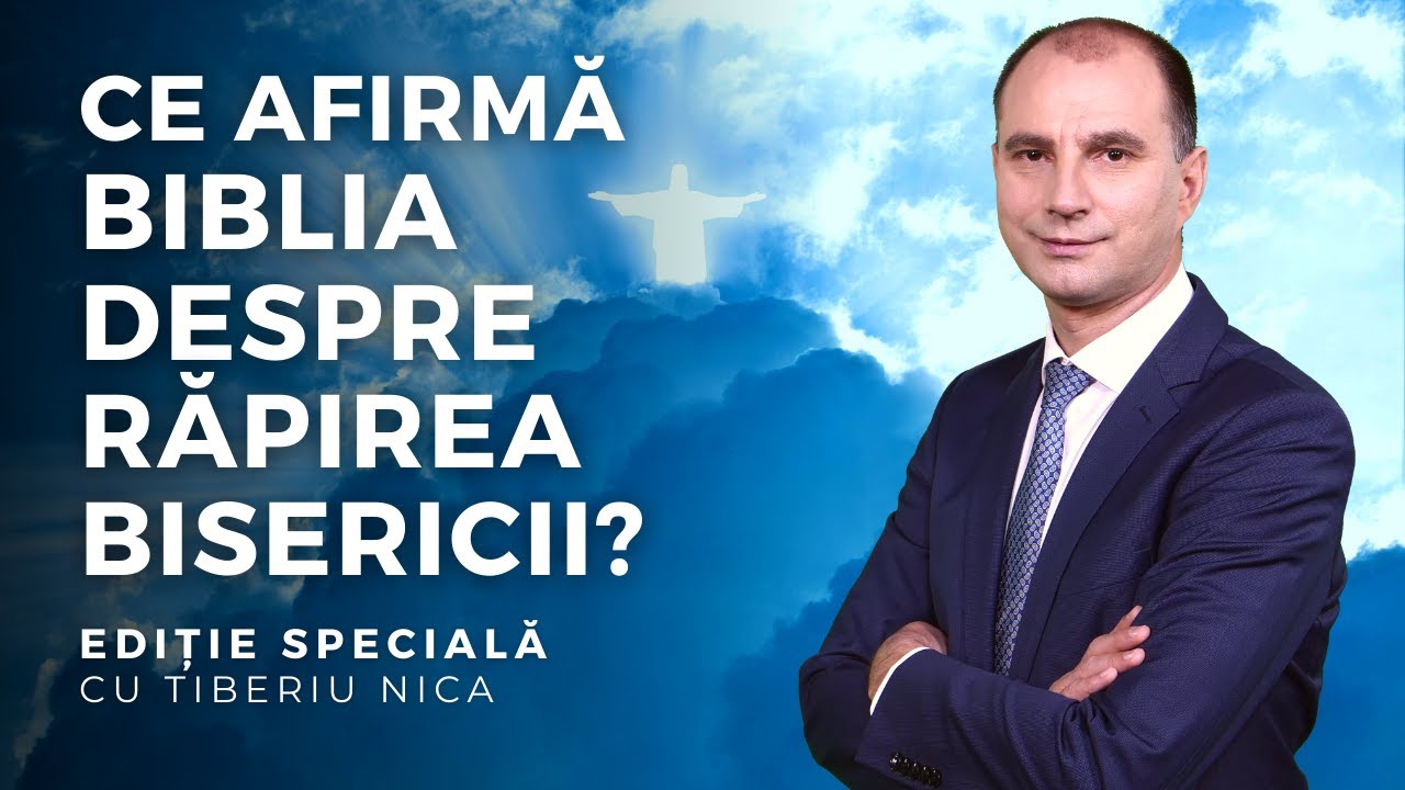 CE AFIRMĂ BIBLIA DESPRE RĂPIREA BISERICII? | Ediție Specială, cu Tiberiu Nica | 10.11.2022