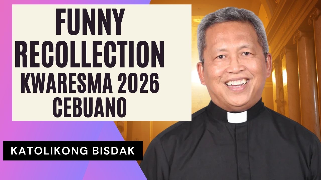 FUNNY LENTEN RECOLLECTION  (CEBUANO ) - BINISAYA - LINGAW KAAYO