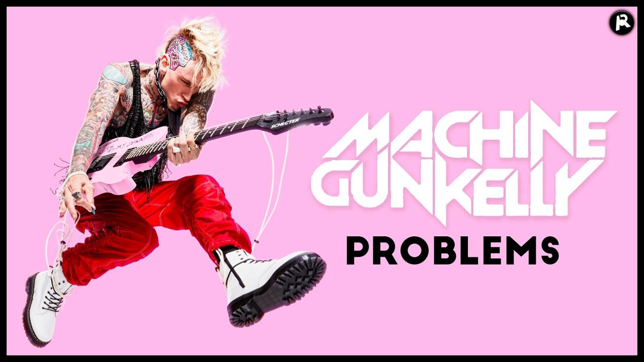 Problems I Have With Machine Gun Kelly