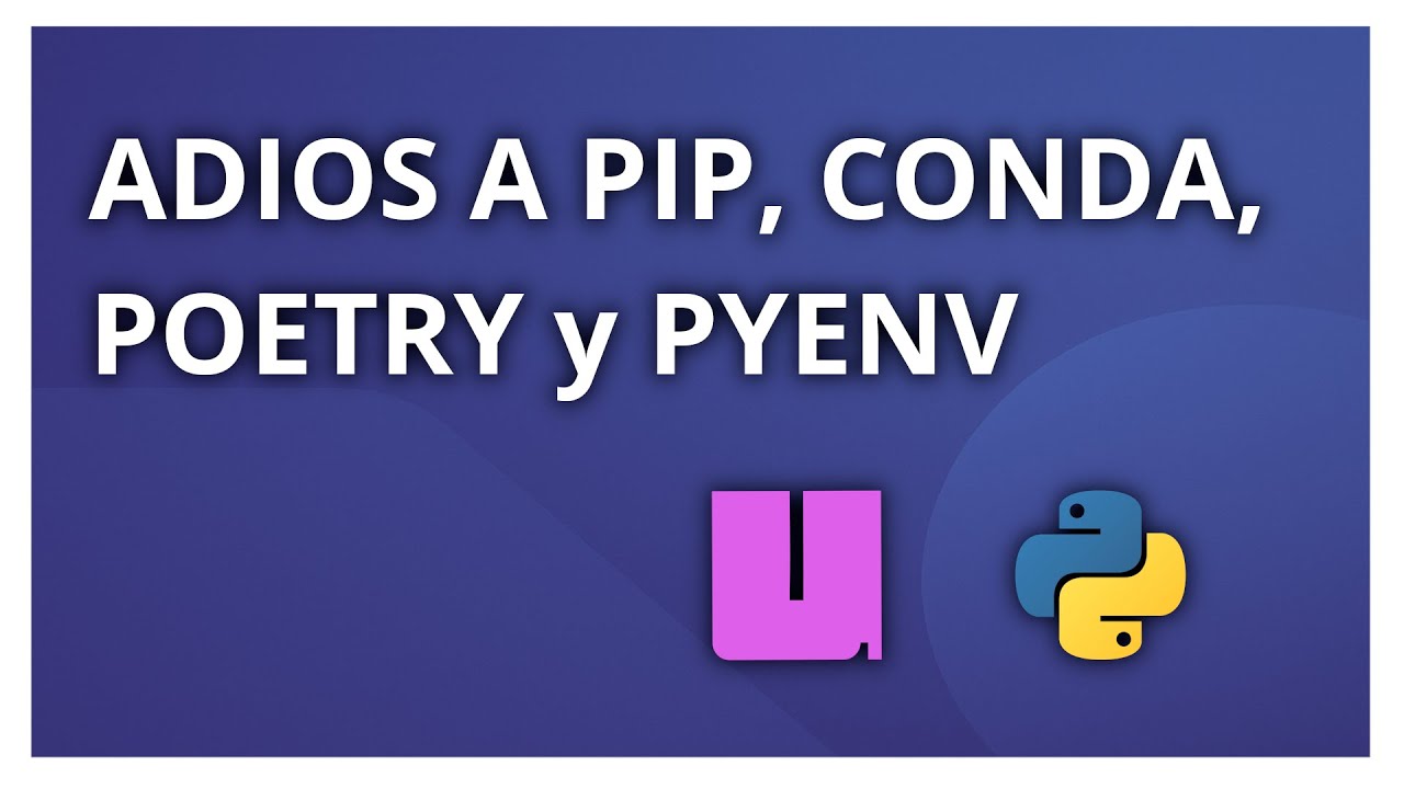 El mejor gestor de paquetes y venvs para python