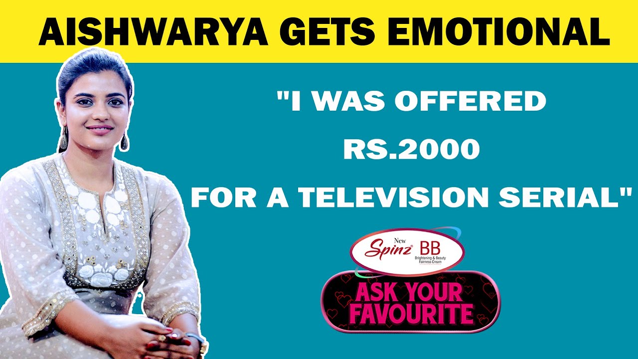 Aishwarya Rajesh - I was offered Rs.2000 for a Television Serial | Ask Your Favourite|JFW