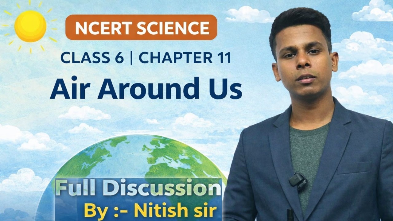 Air Around Us ( हमारे चारों ओर वायु ) Class 6 chapter 11 Explain l #deled #bpsctre4 #ncertscience