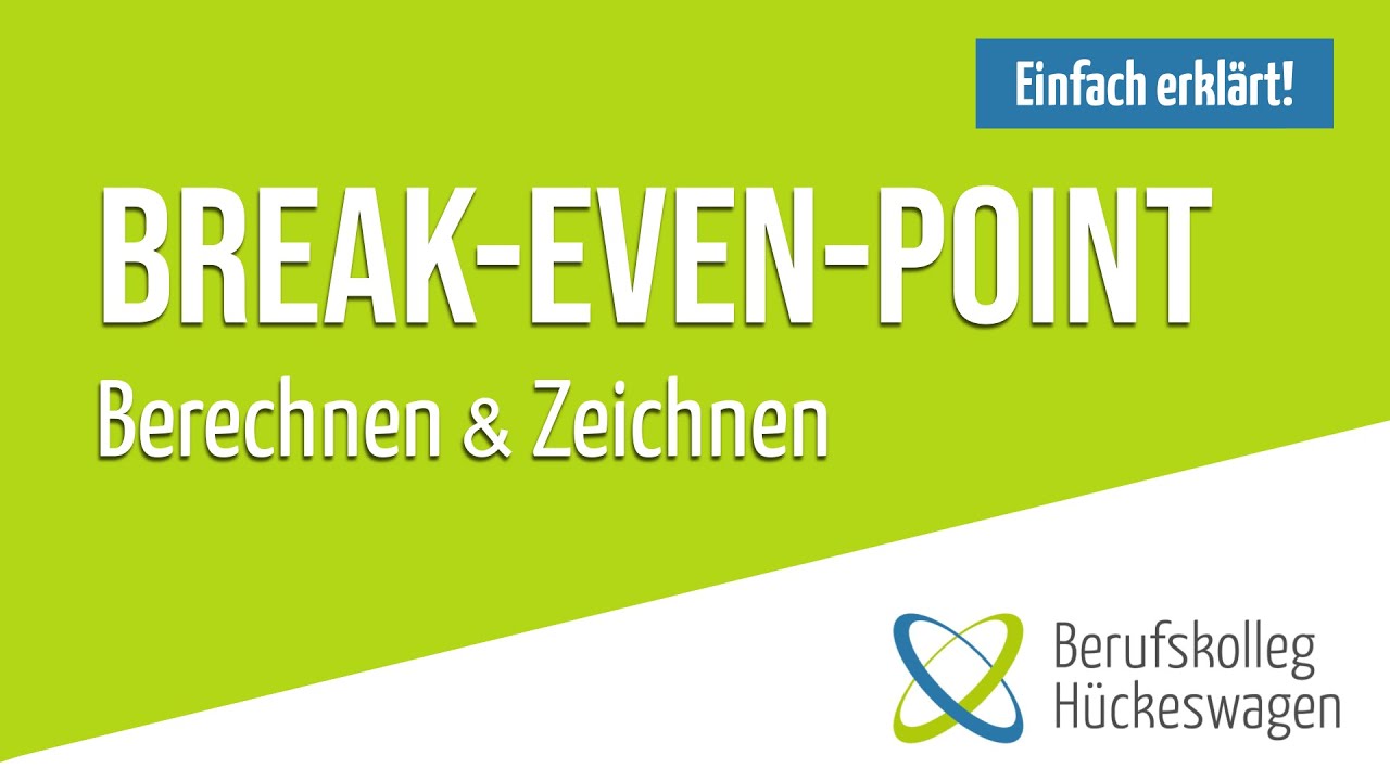Break-even-Point einfach erkl&auml;rt | Gewinnschwelle berechnen & grafisch zeichnen
