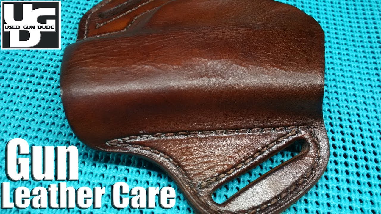 Gun Leather Cleaning & Care, My Way