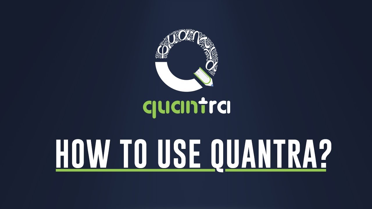 How to use Quantra?