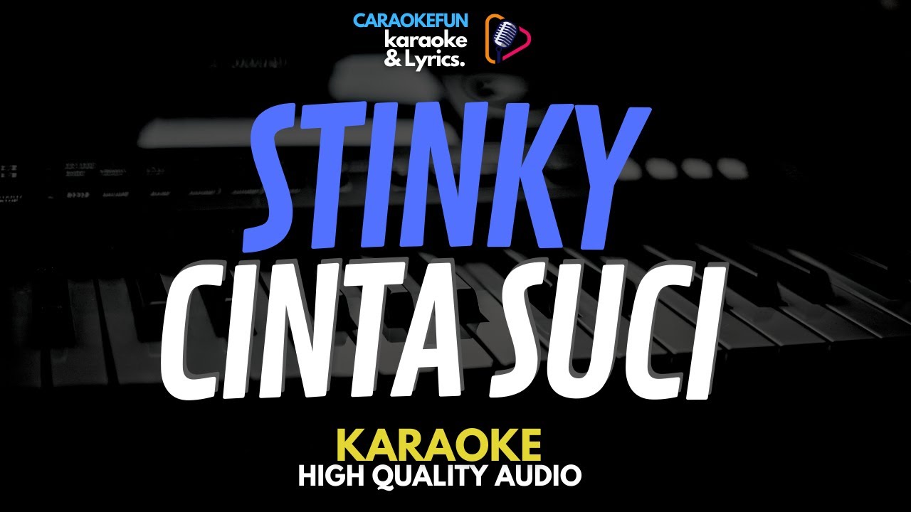 Stinky - Cinta Suci Karaoke Lirik