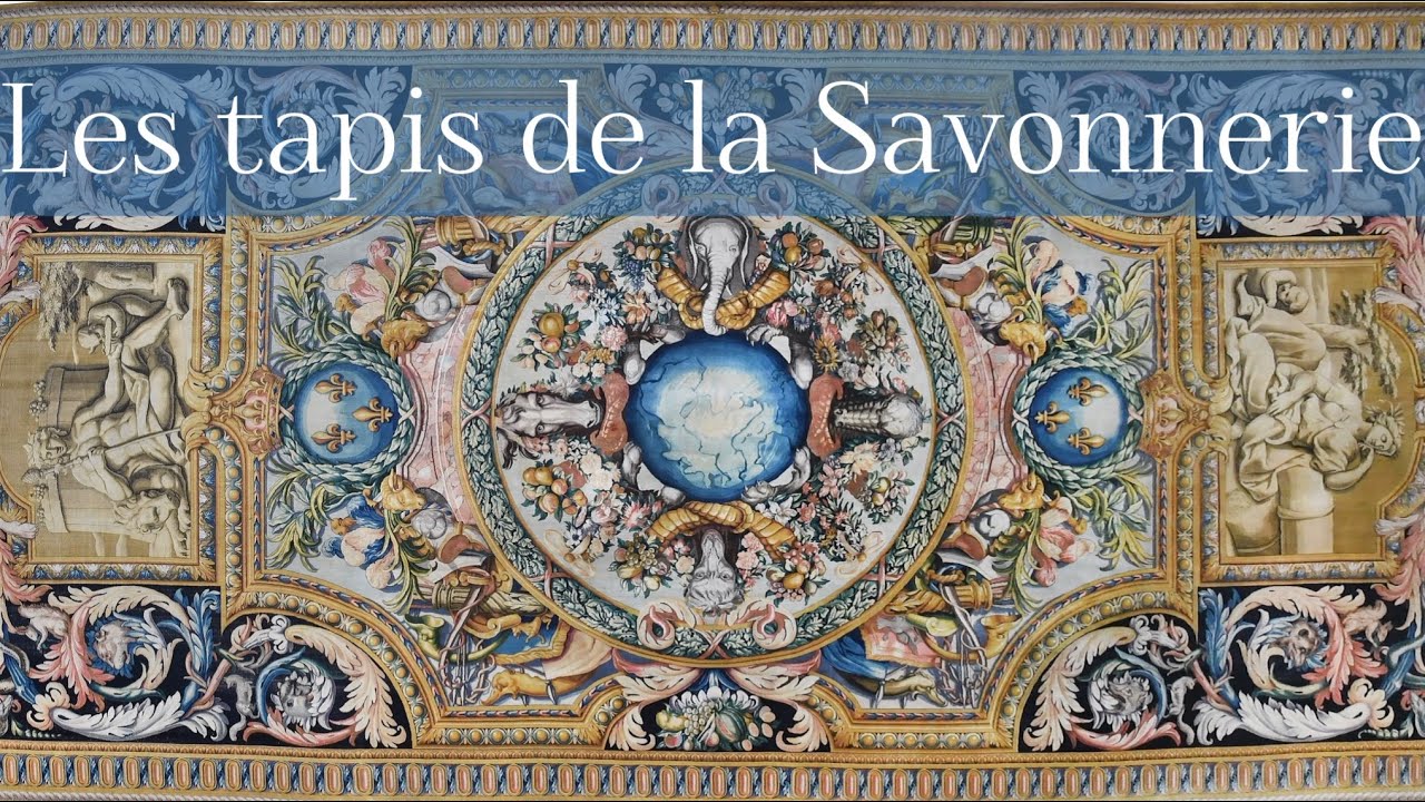 Les tapis de la Savonnerie