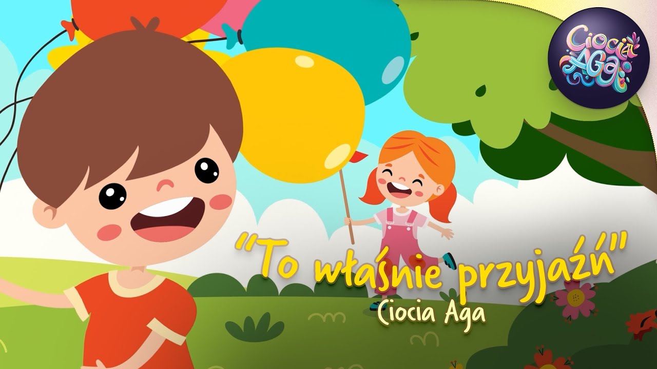 To Właśnie Przyjaźń - Ciocia Aga (Piosenki dla dzieci)