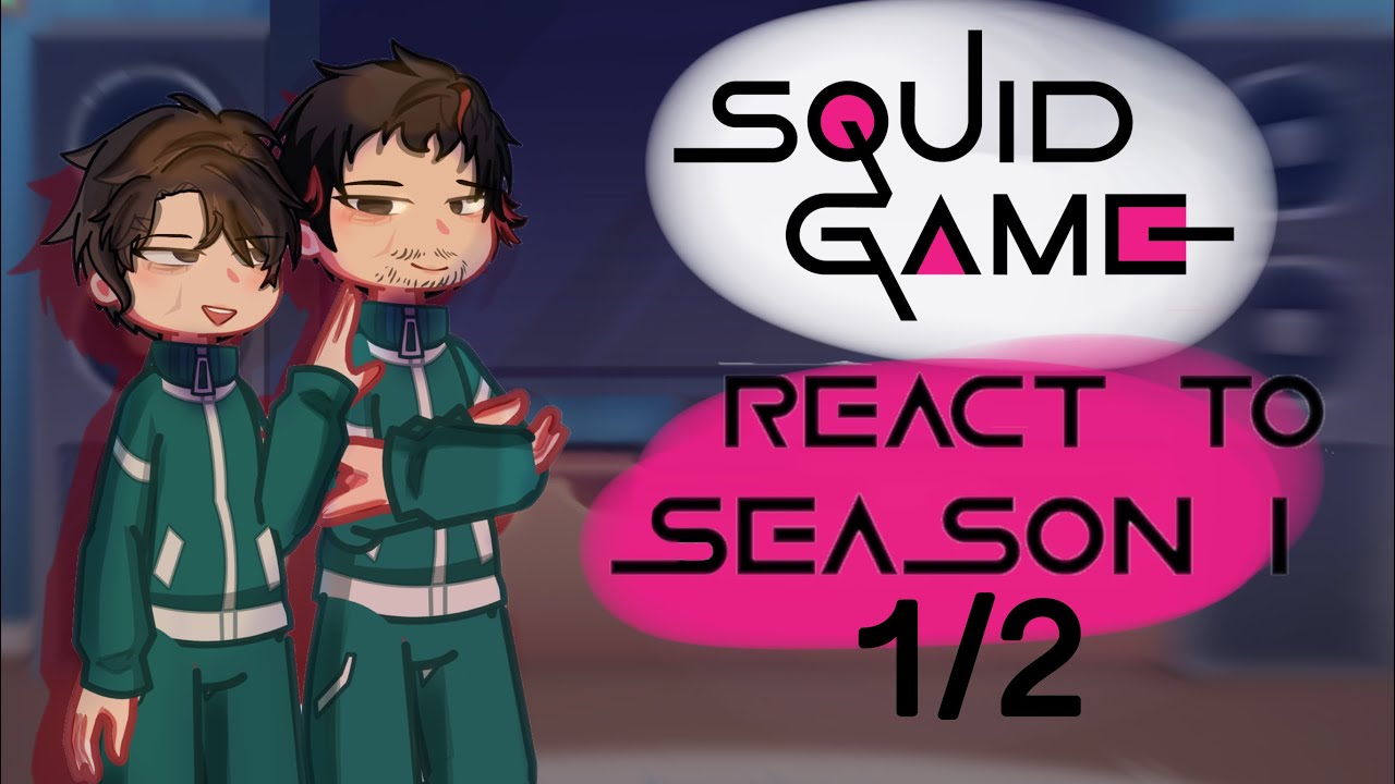 Squid Game Season 2 React To Season 1 || Squid game || InHun 457 || Sangihun ||1/2 || Gacha Life