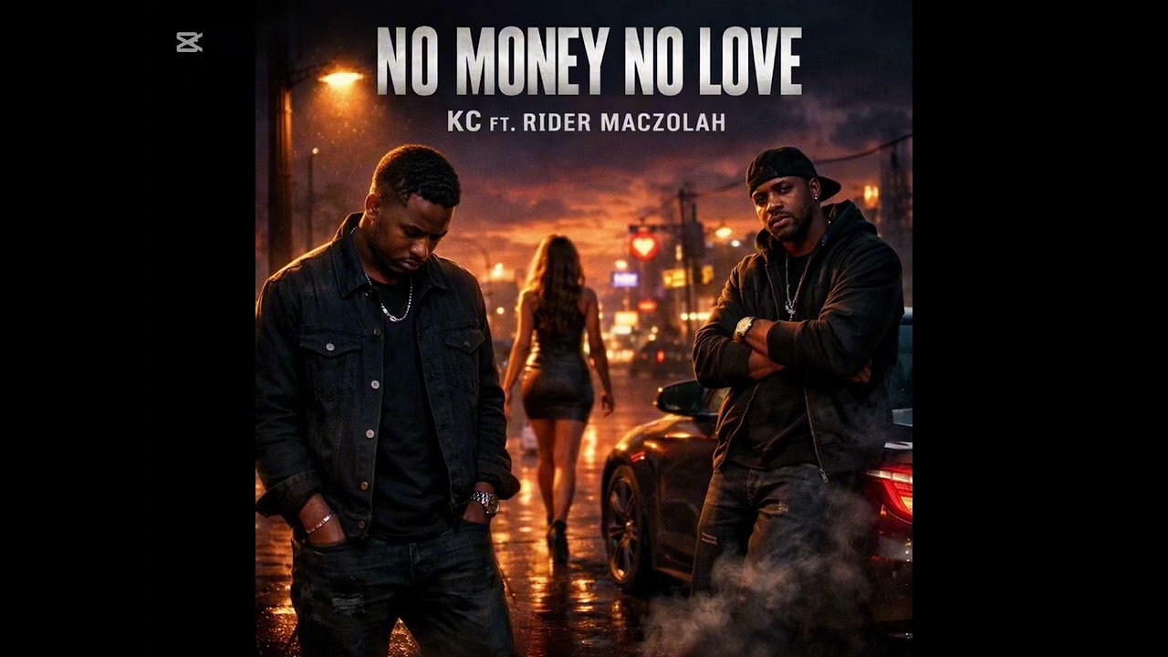 KC ft Rider Maczolah - No Money No Love (Love epistles EP) (the art of love) (MP3)