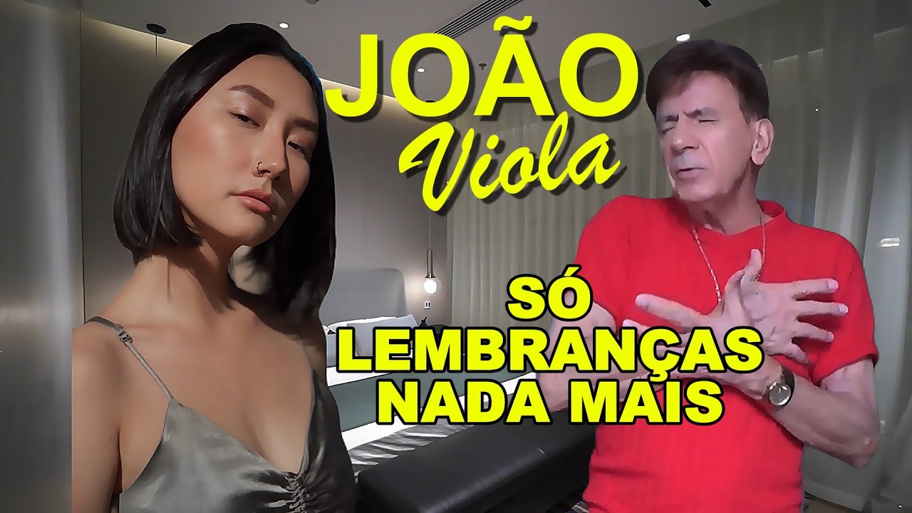 SÓ LEMBRANÇAS NADA MAIS  - João Viola