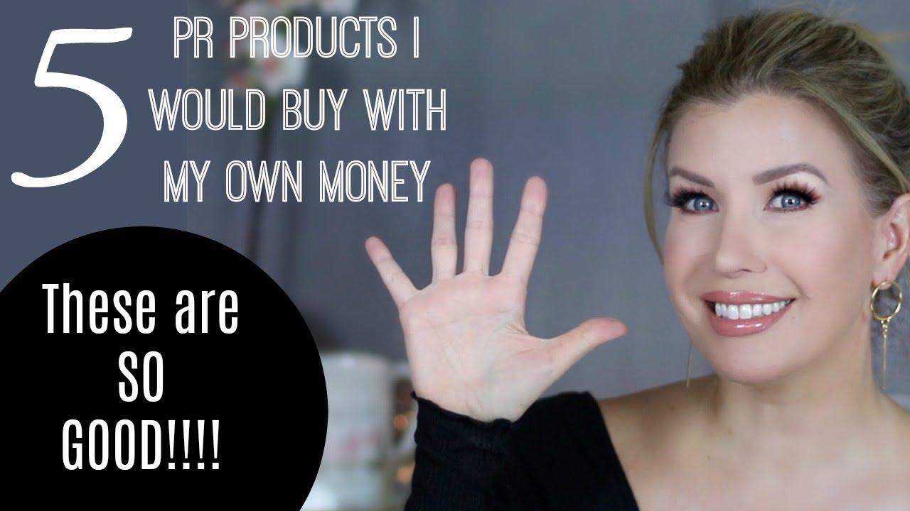 5 FANTASTIC PR PRODUCTS I WOULD BUY WITH MY OWN MONEY!