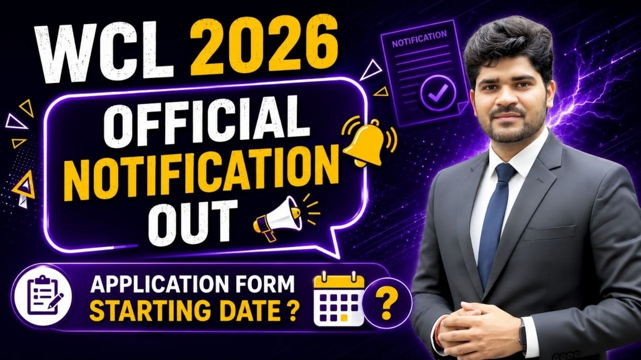 WCL 2026 OFFICIAL Notification OUT |  Application Form Start Date ? | Assistant Foreman #wcl #mcl