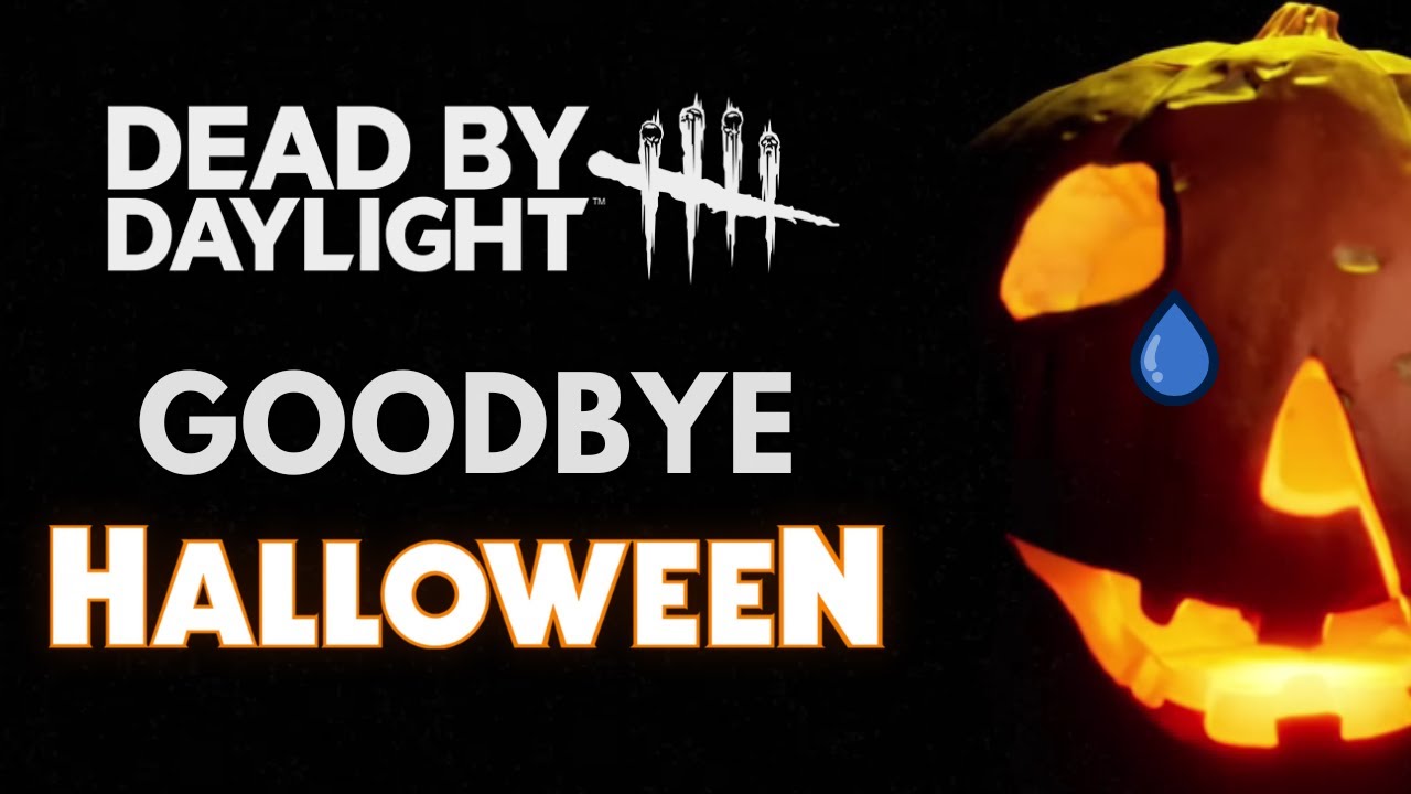 GOODBYE HALLOWEEN | DBD GAMEPLAY (NO COMMENTARY)