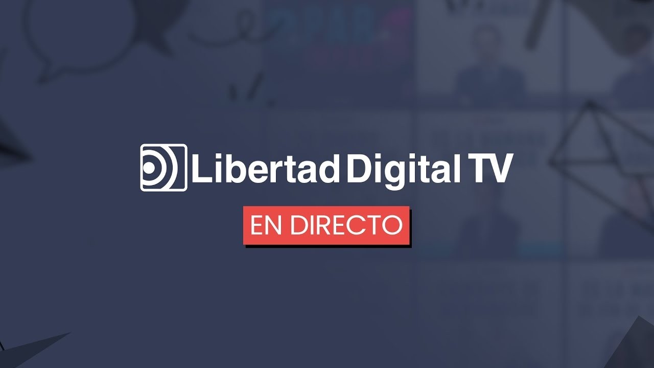 🔴 EN DIRECTO | Libertad Digital Televisión