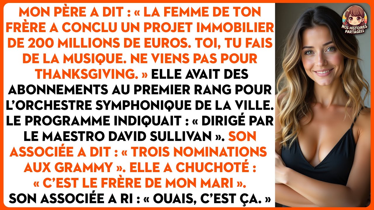 Mon père a dit : « la femme de ton frère a conclu un projet immobilier de 200 millions de euros...