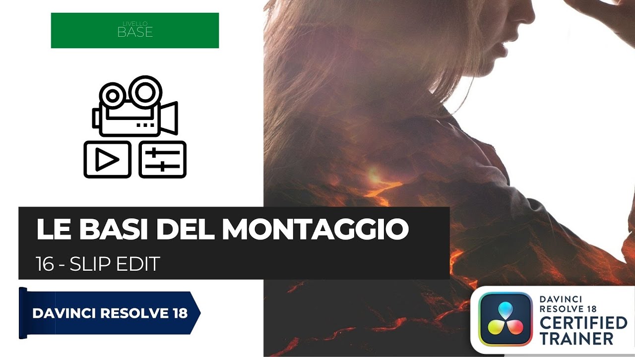 16 - Slip Edit | Le basi del montaggio con Davinci Resolve | ITA