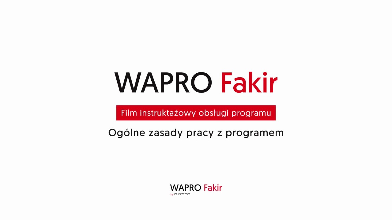 WAPRO Fakir 1 - Og&oacute;lne zasady pracy z programem