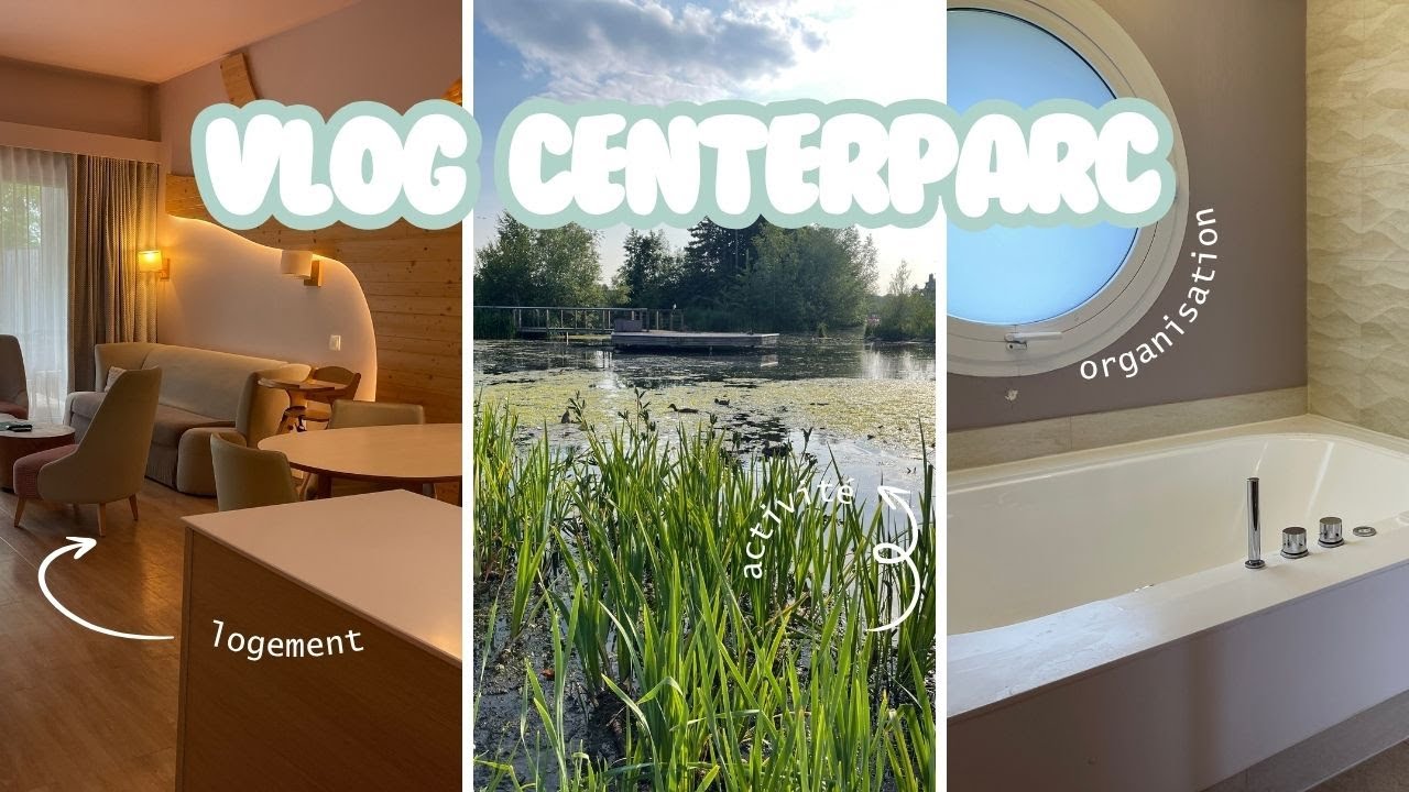 VLOG center parc village nature : home tour, aquamondo, activité