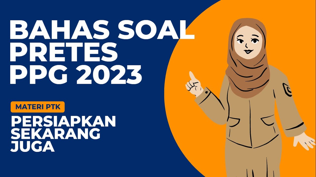 {NEW} BAHAS SOAL PRETES PPG 2023 PTK SERING KELUAR !