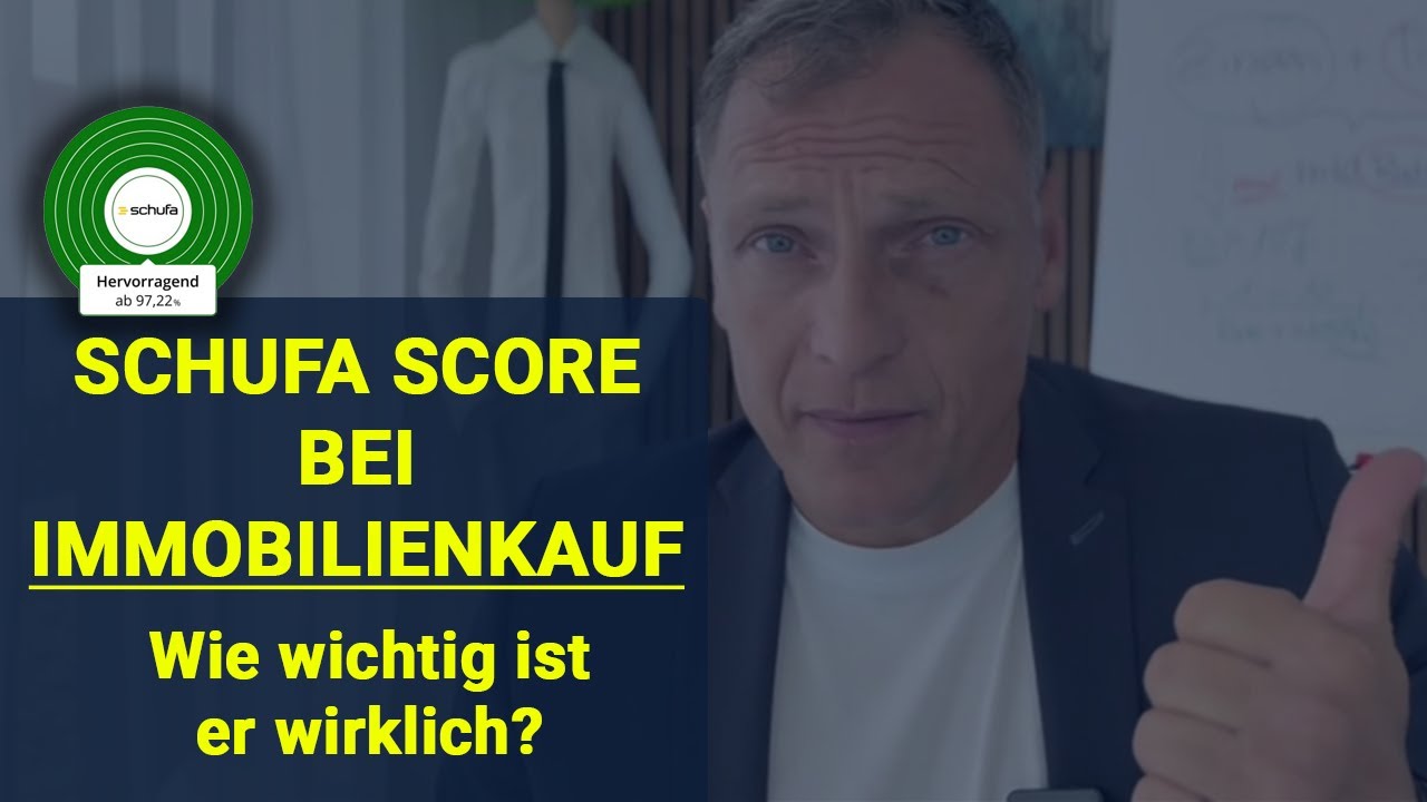 Schufa-Score bei Immobilienkauf - spielt der Wert wirklich eine Rolle?