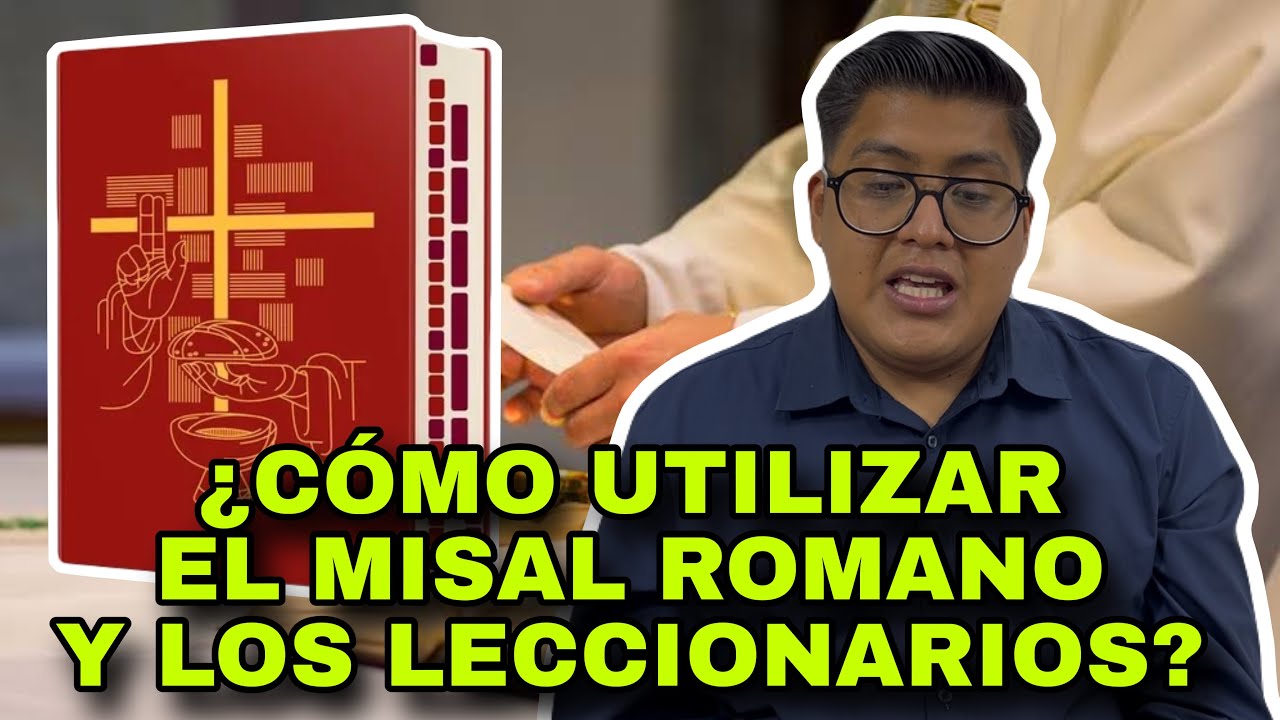 &iquest;C&oacute;mo utilizar el Misal Romano y los Leccionarios?