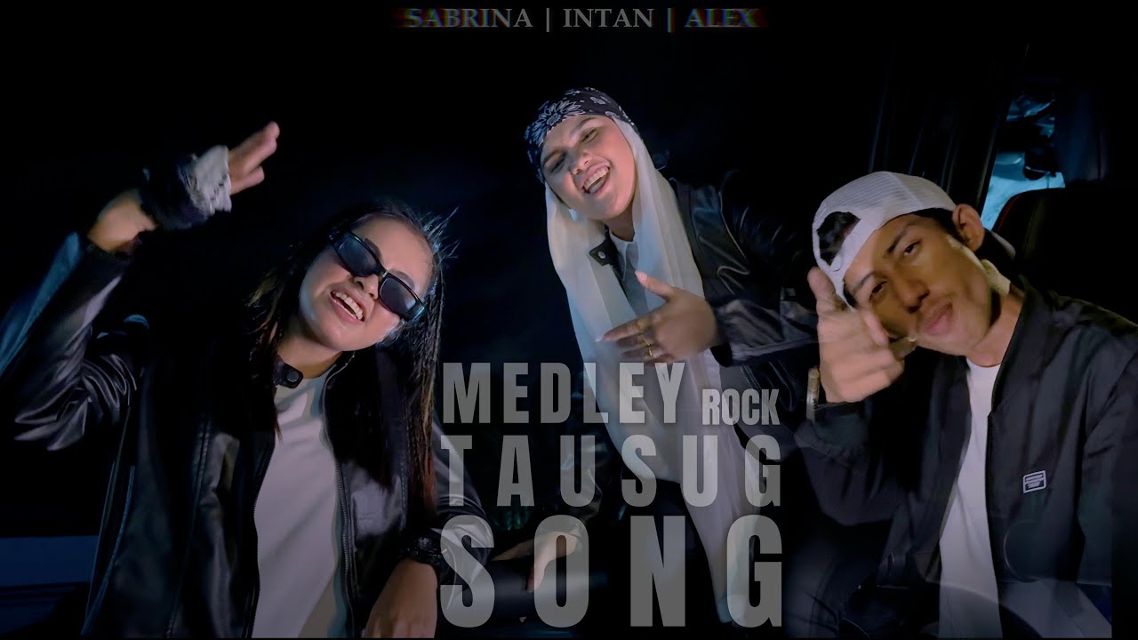 MEDLEY ROCK TAUSUG | INTAN | SABRINA | ALEX (Cover)